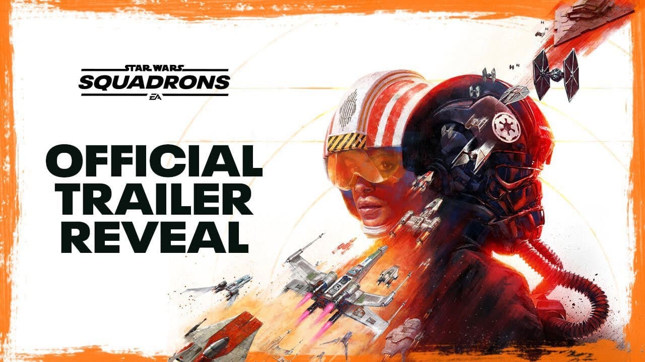 Watch The Star Wars: Squadrons Trailer Here