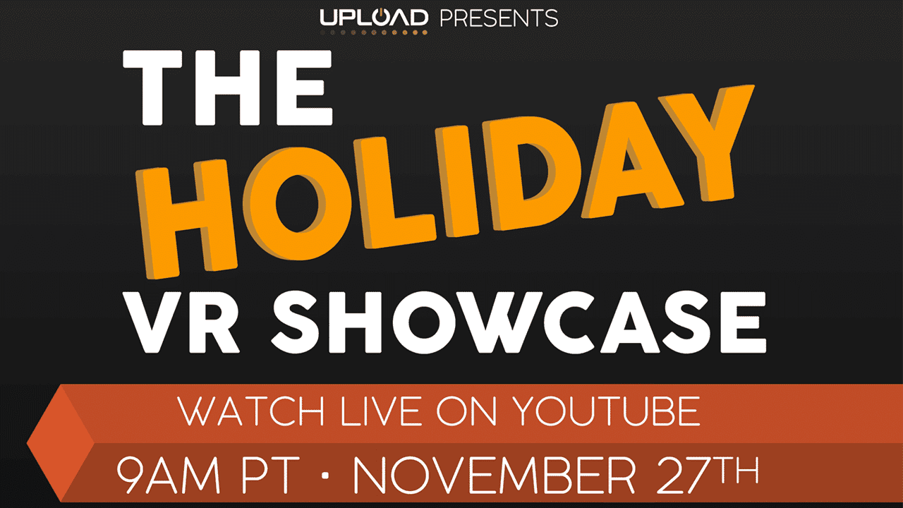 UploadVR Is Putting On Another VR Showcase Tomorrow Morning