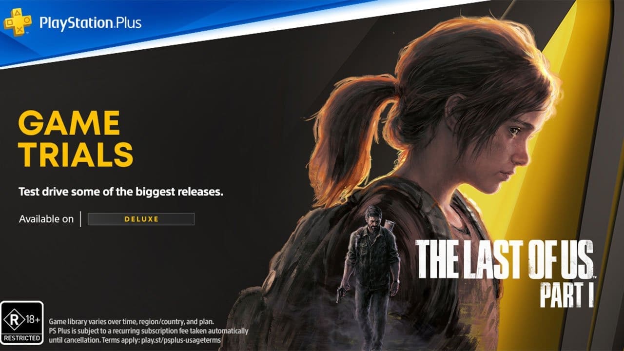 The Last of Us Part 1 Game Trial is available now for PlayStation Plus Deluxe subscribers