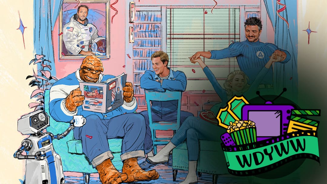 What Do We Think Of The Fantastic Four Cast?  [What Do You Wanna Watch? Podcast]