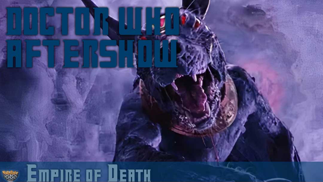 “Empire of Death” Review – Doctor Who Season 1, Episode 8 [Fish Fingers and Custard Podcast]