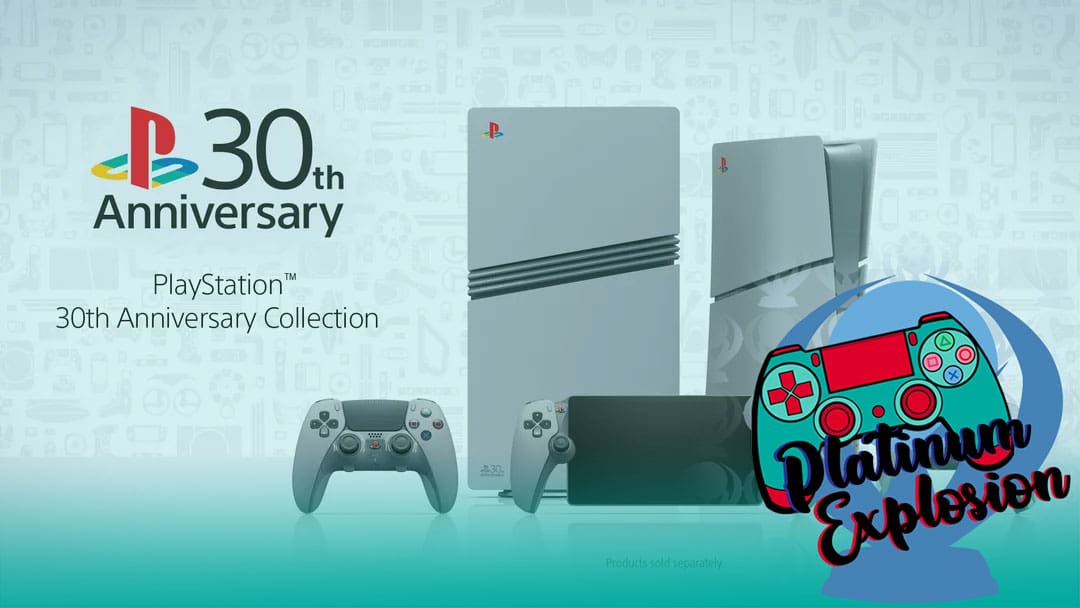 PlayStation 30th Consoles Are Very Nice [Platinum Explosion Podcast]