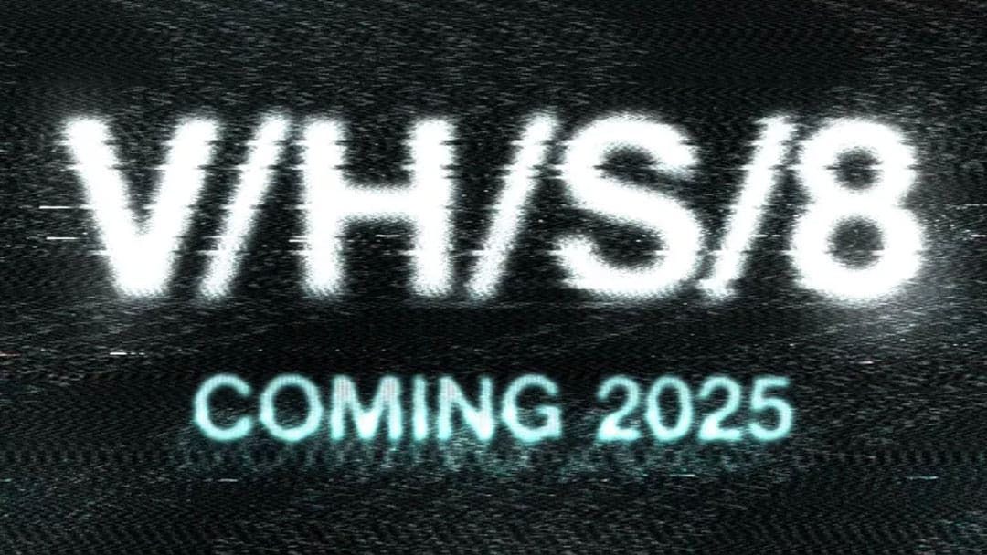 V/H/S/8 has been announced for 2025