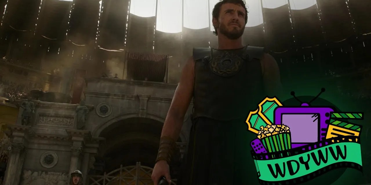 How Does Gladiator II Compare To The Original? [What Do You Wanna Watch? Podcast]