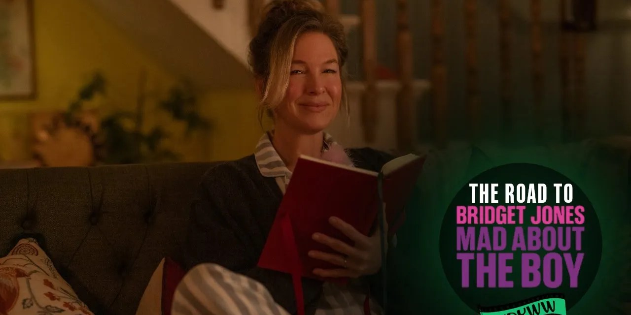 Bridget Jones: The Edge of Reason (2004) – The Road to Bridget Jones: Mad About the Boy [What Do You Wanna Watch? Podcast]