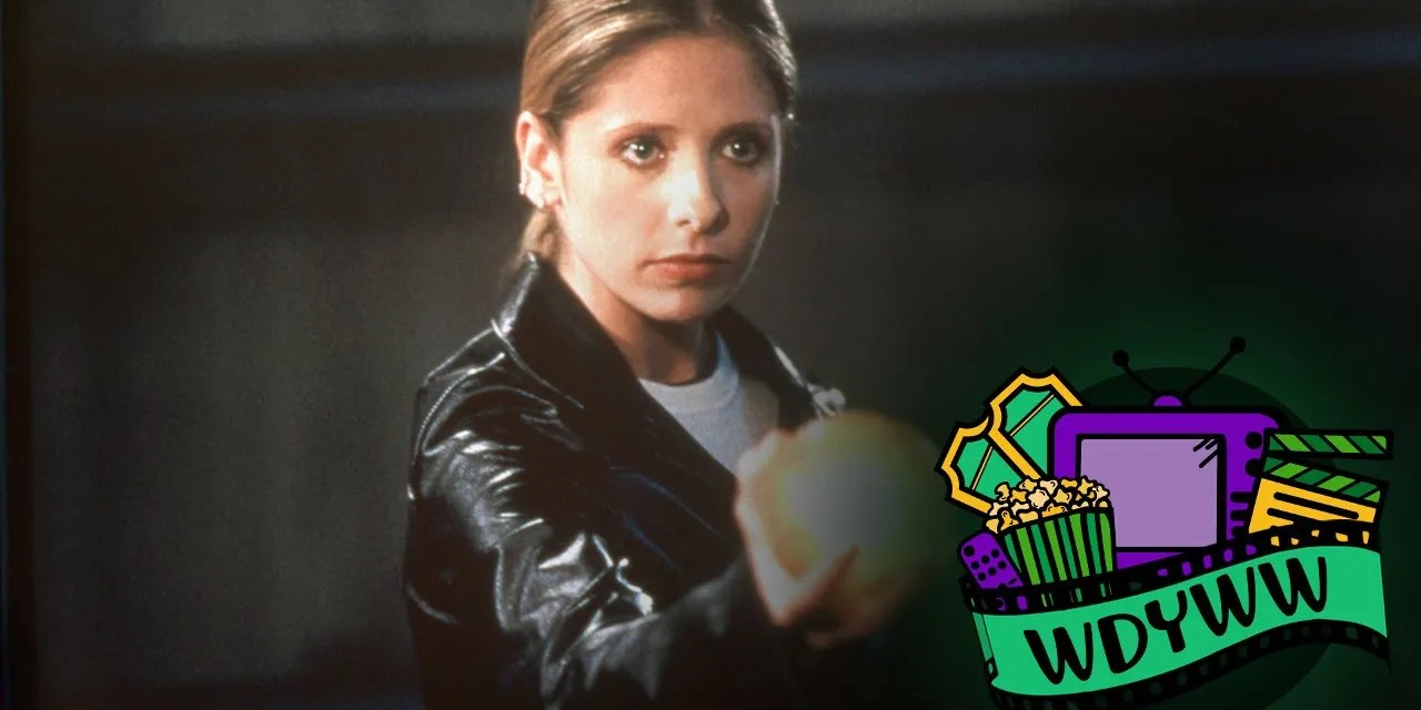 Are We Keen For A Buffy The Vampire Slayer Revival? [What Do You Wanna Watch? Podcast]