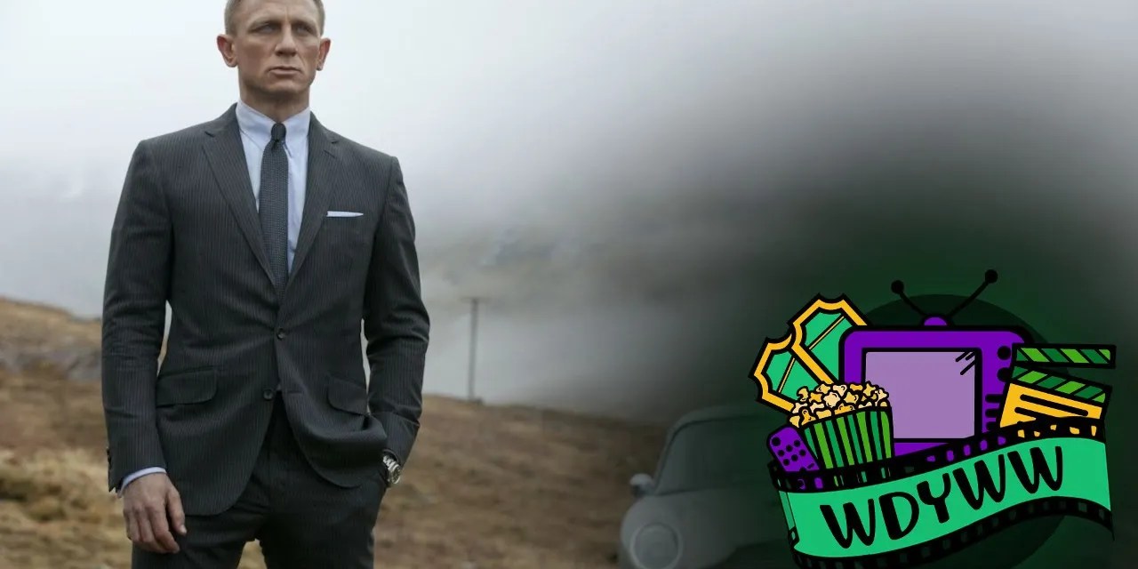 How Do We Feel About Amazon Gaining Creative Control of James Bond? [What Do You Wanna Watch? Podcast]