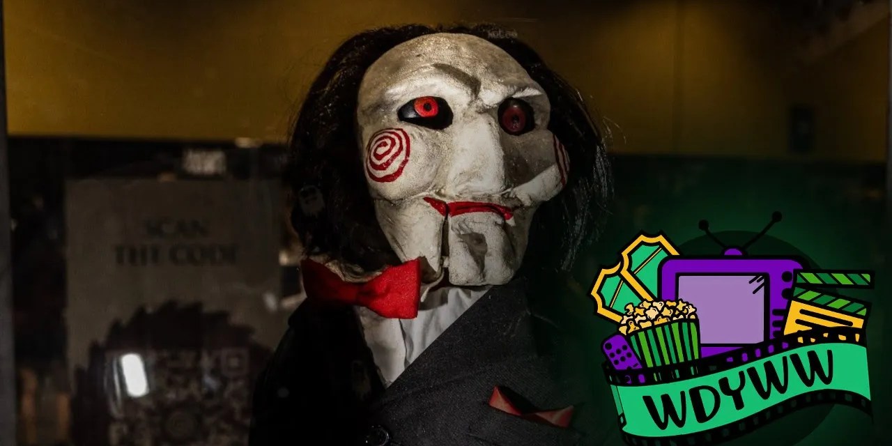 Could This Be The End for The Saw Franchise? [What Do You Wanna Watch? Podcast]