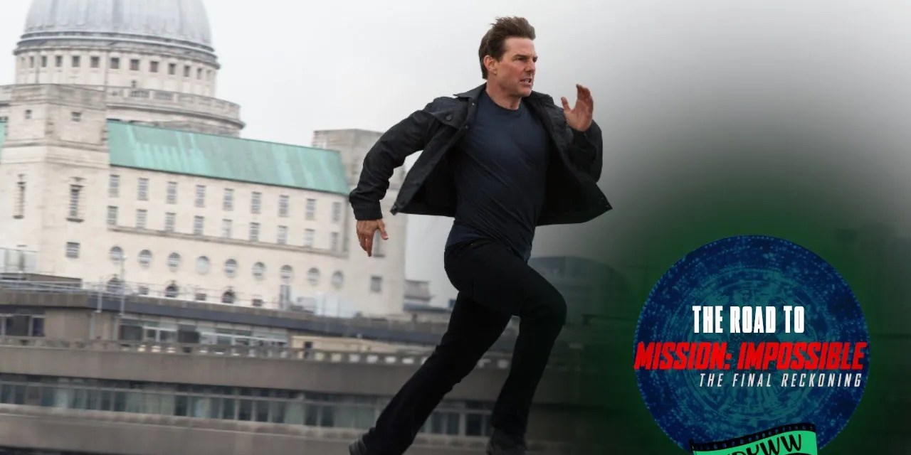 Mission: Impossible – Fallout (2018) | The Road to Mission: Impossible – The Final Reckoning [What Do You Wanna Watch? Podcast]