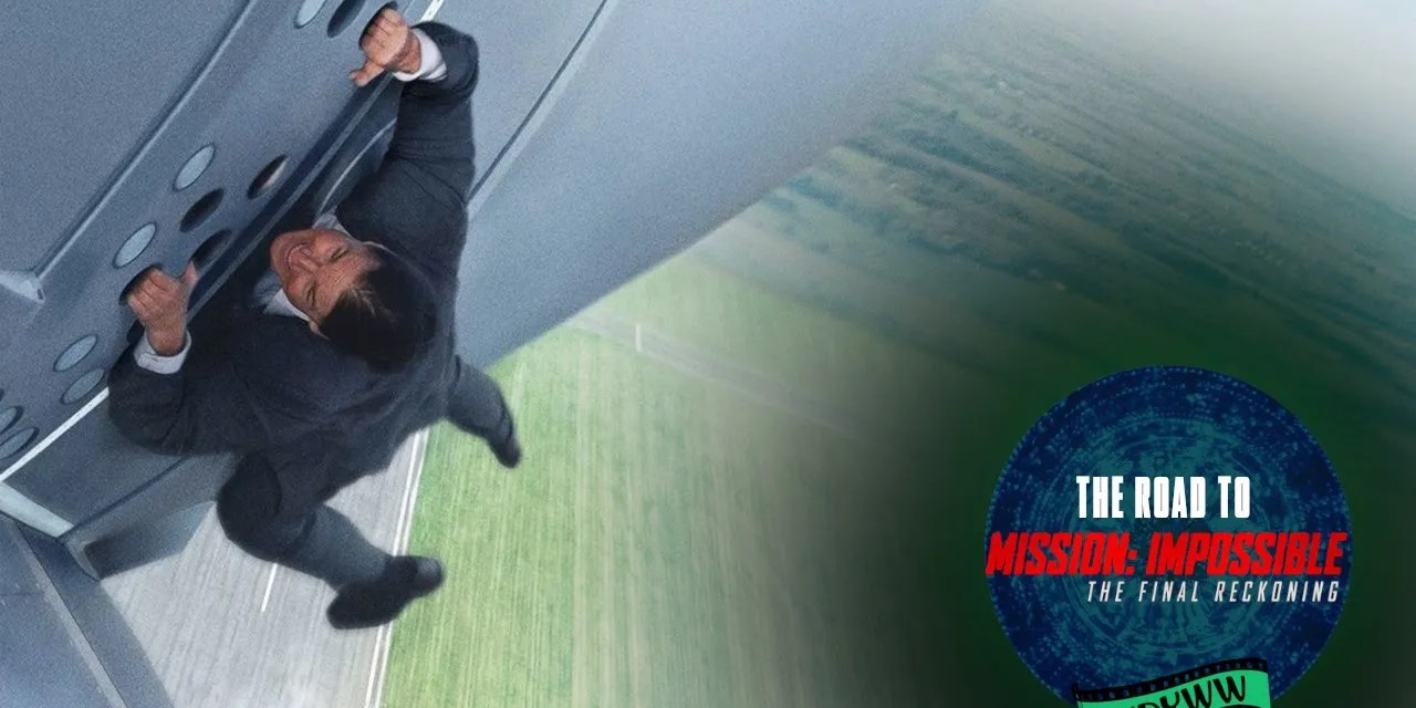 Mission: Impossible – Rogue Nation (2015) | The Road to Mission: Impossible – The Final Reckoning [What Do You Wanna Watch? Podcast]