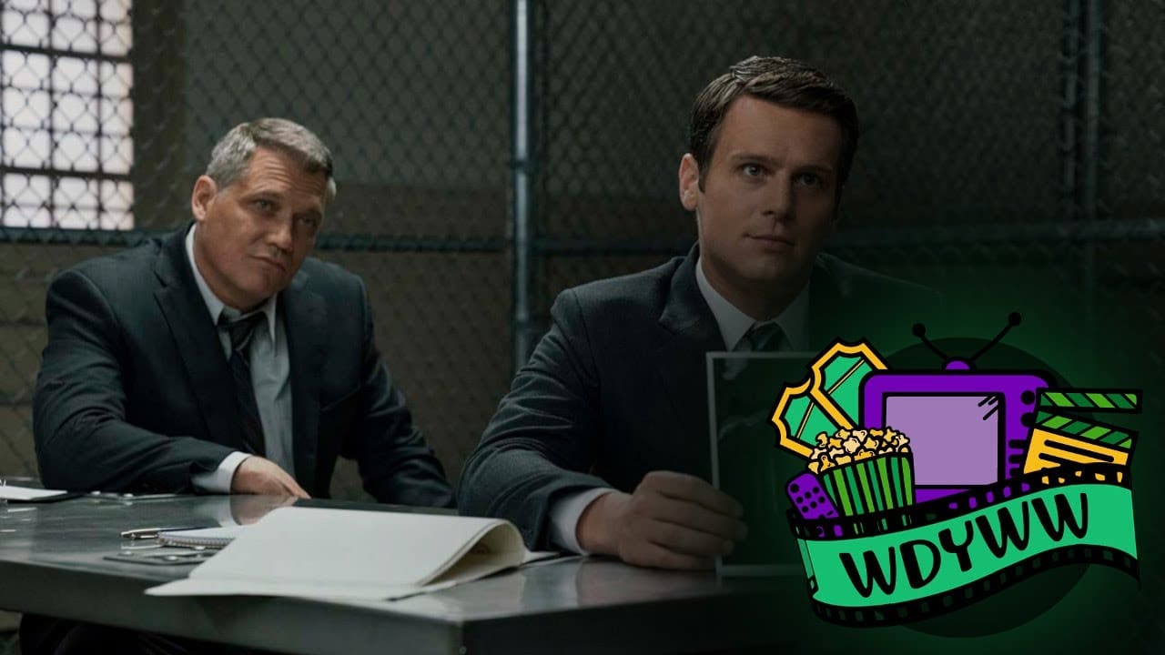 Could Mindhunter Potentially Return? [What Do You Wanna Watch? Podcast]