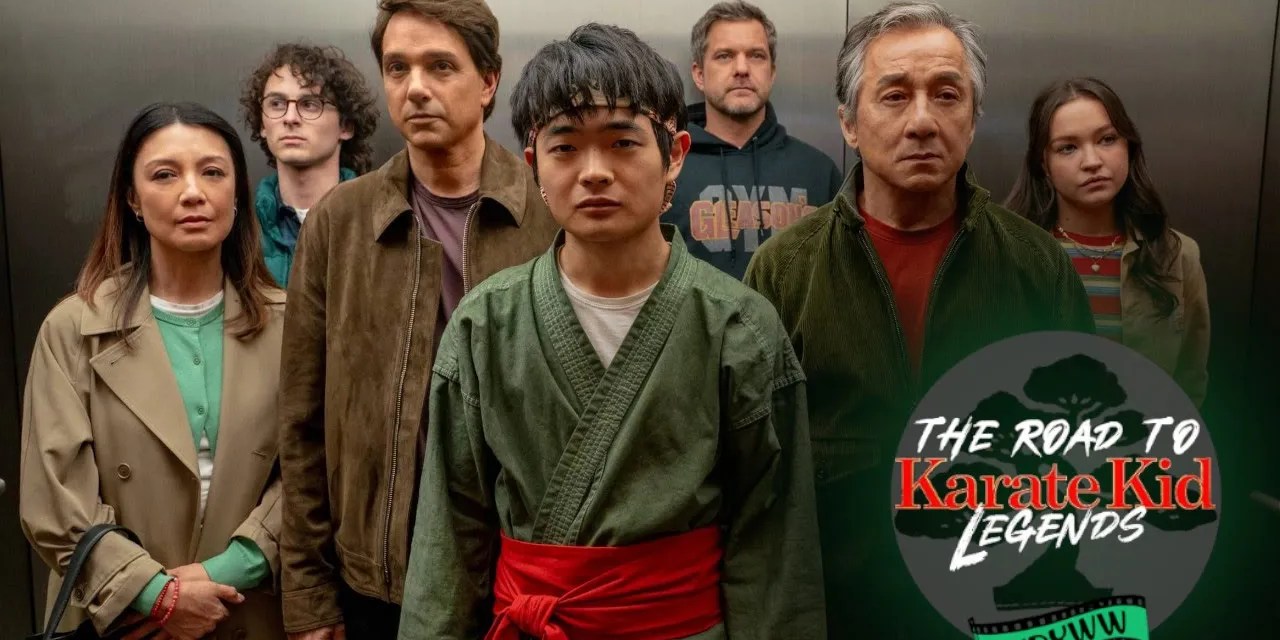 Karate Kid: Legends Spoilercast | The Road to Karate Kid: Legends [What Do You Wanna Watch? Podcast]