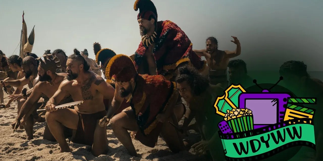 Should You Be Watching Chief of War? [What Do You Wanna Watch? Podcast]