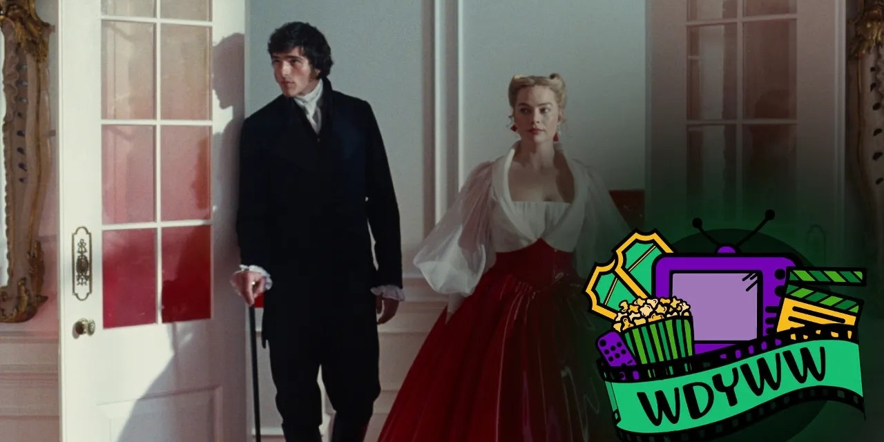 Should You Go See Wuthering Heights? – Episode 265