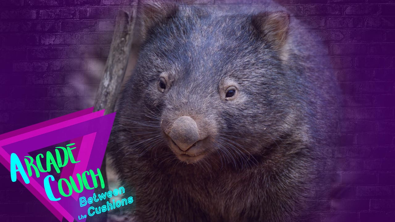 Have A Nap; Protect Wombats [Arcade Couch: Between the Cushions Podcast]