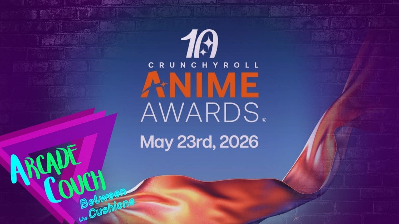 Our Favourite New Anime, Anime Awards Discussion [Arcade Couch: Between the Cushions Podcast]