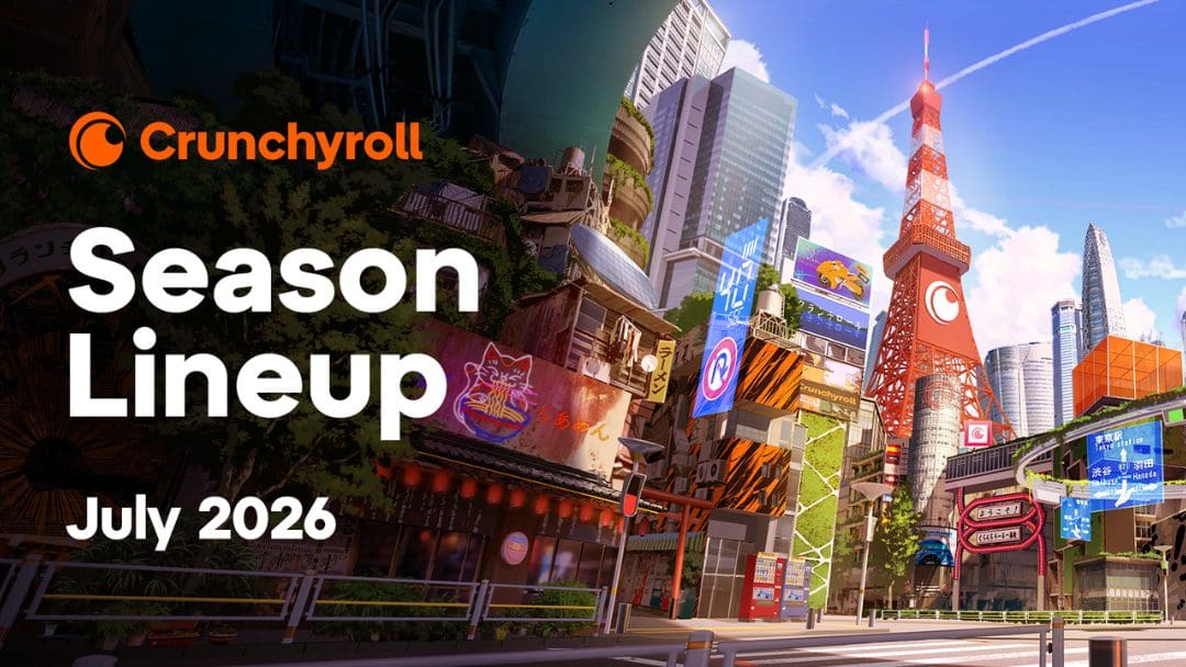 Everything coming to Crunchyroll in July 2026