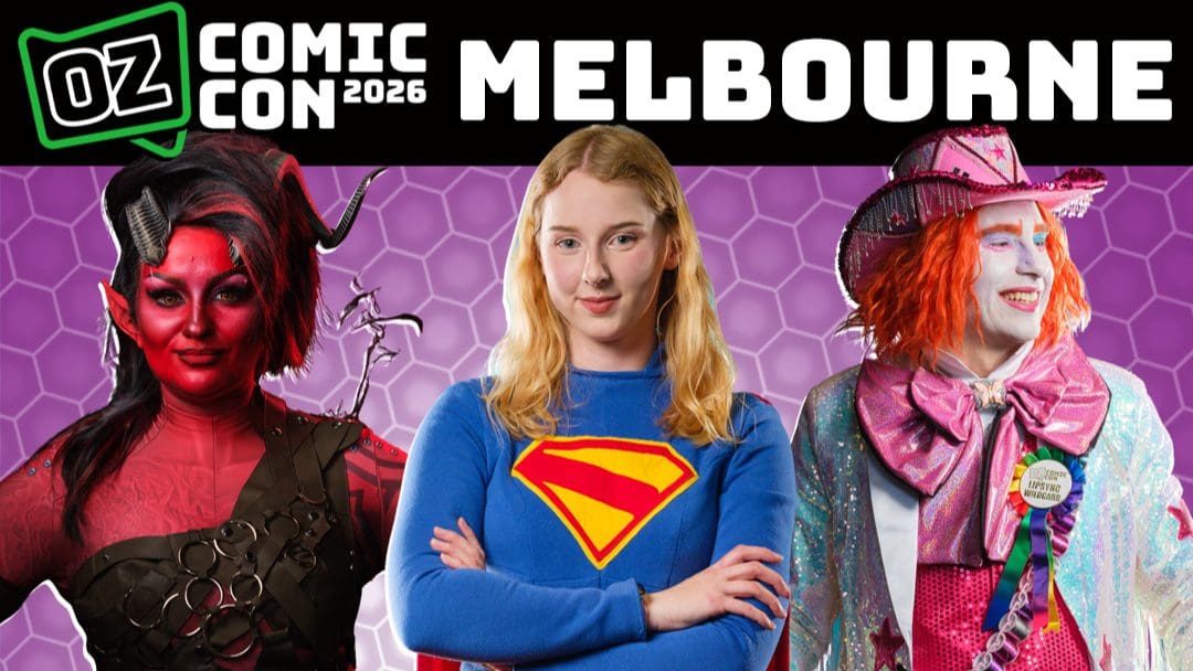 Here’s The Huge Guest Lineup For Oz Comic-Con Melbourne 2026