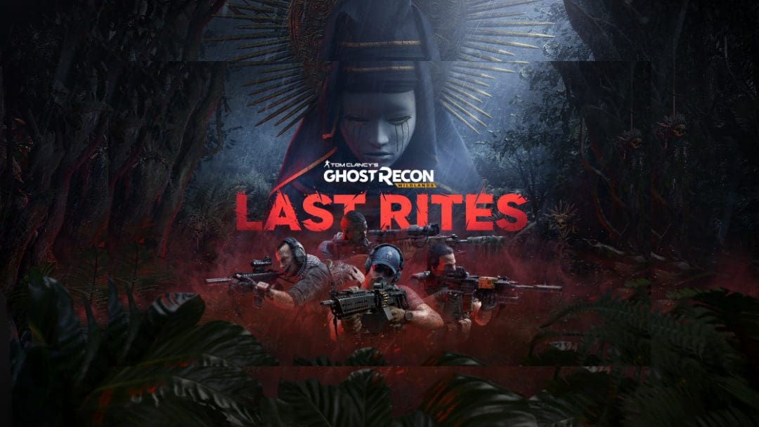 Ghost Recon Wildlands Gets 60 FPS Upgrade And New Last Rites Mission