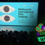 How Did Dylan Watch 15 Films in 70 Hours At MIFF 2026? [What Do You Wanna Watch? Podcast]